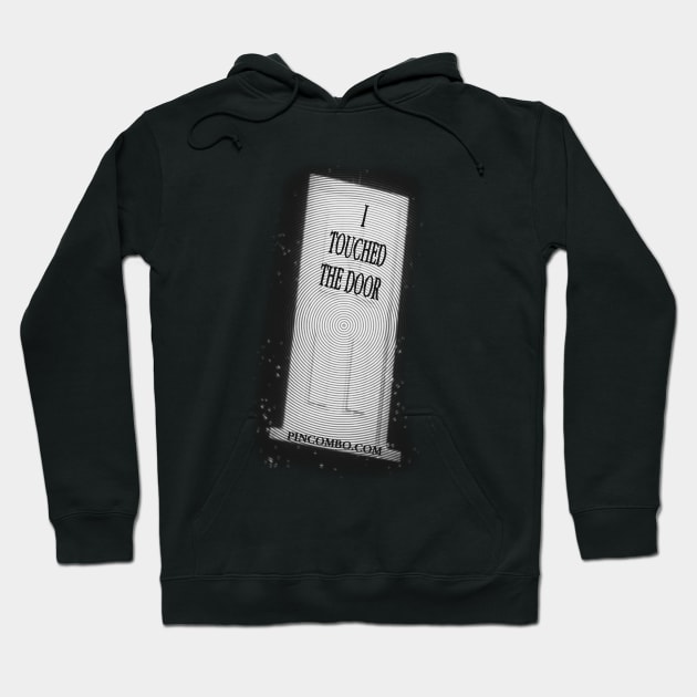 “Don’t Touch the Door! Don’t Touch the Door! Don’t Touch the Door!” Hoodie by Elvira Khan